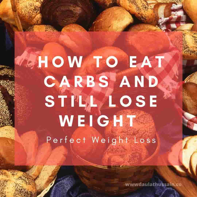 How To Eat Carbs And Still Lose Weight - Perfect Weight Loss Guide 2020